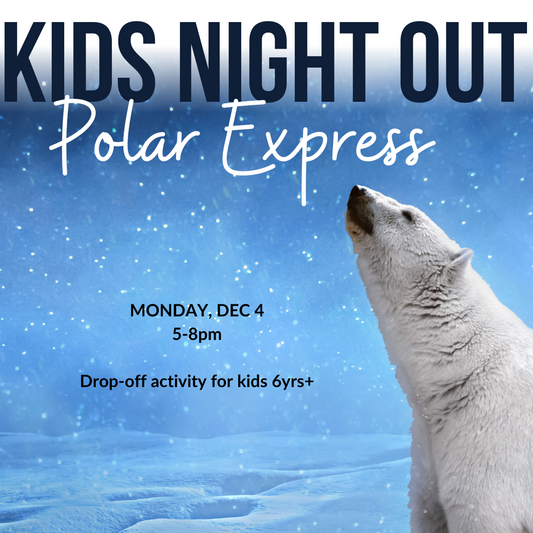 Kids Night Out - Polar Express